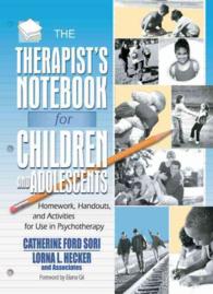 The Therapist's Notebook for Children and Adolescents : Homework, Handouts, and Activities for Use in Psychotherapy (Haworth Practical Practice in Men