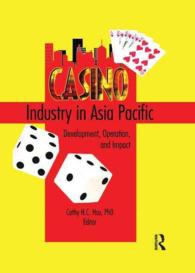 アジアパシフィックのカジノ産業<br>Casino Industry in Asia Pacific : Development, Operation, and Impact