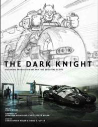 The Dark Knight : Featuring Production Art and Full Shooting Script