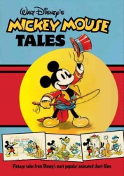 Vintage Tales from Disney's Most Popular Animates Short Films : Vintage Tales from Disney's Most Popular Animates Short Films (Walt Disney's Mickey Mo