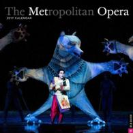 The Metropolitan Opera 2017 Calendar （WAL）