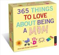 365 Things to Love about Being a Mom 2019 Calendar （PAG）