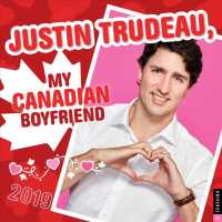 Justin Trudeau, My Canadian Boyfriend 2019 Calendar （WAL）