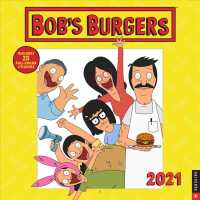 Bob's Burgers 2021 Calendar : Includes Stickers （WAL）