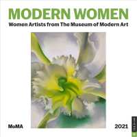 Modern Women 2021 Calendar : Women Artists from the Museum of Modern Art （WAL）
