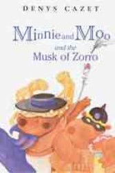 Minnie and Moo and the Musk of Zorro