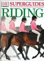 Riding (Dorling Kindersley Superguides) （Revised）