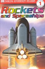 Rockets and Spaceships (Dk Readers. Level 1)