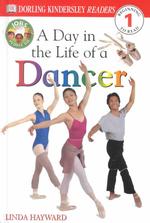 A Day in the Life of a Dancer (Dk Readers. Level 1)