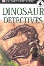 Dinosaur Detectives (Dk Readers. Level 4)