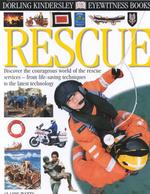 Dk Eyewitness Rescue (Dk Eyewitness Books)