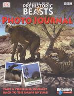 Walking with Prehistoric Beasts Photo Journal