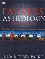 Parkers' Astrology : The Essential Guide to Using Astrology in Your Daily Life （2 Revised）
