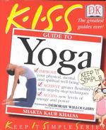 Kiss Guide to Yoga (Keep It Simple Series)