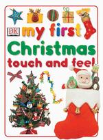 My First Christmas Touch and Feel (My First) （BRDBK）