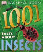 1, 001 Facts About Insects (Dk Backpack Books)