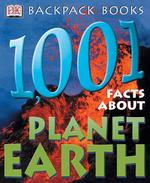 1,001 Facts about Planet Earth (Backpack Books)