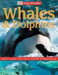 Whales & Dolphins (Eye Wonder)