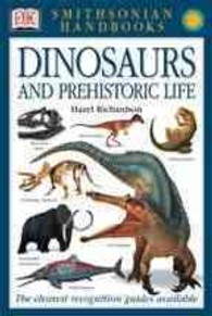 Dinosaurs and Prehistoric Life (Smithsonian Handbooks)