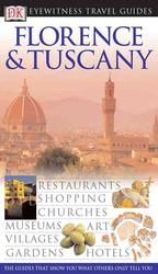 DK Eyewitness Travel Guides Florence & Tuscany (Dk Eyewitness Travel Guides Florence and Tuscany) （Revised）