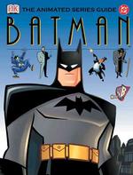 Batman : The Animated Series Guide (Dc Comics)