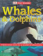 Eye Wonder: Whales and Dolphins