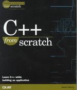 C++ from Scratch (The Jesse Liberty's from Scratch Series) （PAP/CDR）