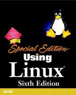 Special Edition Using Linux (Special Edition Using) （6 PAP/COM）