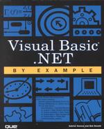 Visual Basic. Net By Example (By Example Series)
