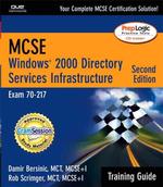 McSe Windows 2000 Directory Services Infrastruture : Exam 70-217 : Training Guide (Training Guide Series) （2 PAP/CDR）