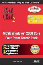 McSe Windows 2000 Core Exam Cram 2 : Exams 70-210, 70-215, 70-216, 70-217 （PAP/CDR）