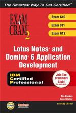 Lotus Notes and Domino 6 Application Developement : Exams 610, 611, 612 (Exam Cram) （PAP/CDR）
