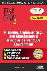 Exam Cram 2 Planning, Implementing, and Maintaining a Windows Server 2003 Environment : Exam 70-296 (Exam Cram 2) （PAP/COM）