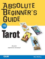 Absolute Beginner's Guide to Tarot (Absolute Beginner's Guide) （1ST）