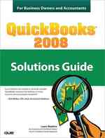 Quickbooks 2008 Solutions Guide for Business Owners and Accountants （1ST）