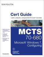 MCTS 70-680 Cert Guide : Microsoft Windows 7, Configuring (Certification Guide) （1 HAR/CDR）
