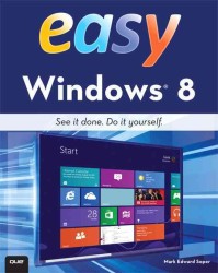 Easy Windows 8 (Que's Easy Series)