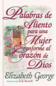 Palabras de aliento para una mujer conforme/ Encouraging Words for a Woman after Gods Own Heart