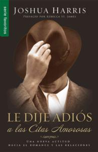 Le dije adis a las citas amorosas/ I Kissed Dating Goodbye (Favoritos)