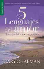 Los 5 lenguajes del amor / the Five love languages : El secreto del amor que perdura / the Secret of Love That Survives (Favoritos / Favorites)