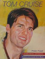 Tom Cruise (Overcoming Adversity)