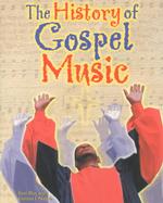 The History of Gospel Music (African American Achievers)