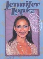 Jennifer Lopez (Latinos in the Limelight)