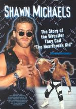 Shawn Michaels : The Story of the Wrestler They Call 'the Heartbreak Kid' (Pro Wrestling Legends)