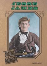 Jesse James (Famous Figures of American Frontier)