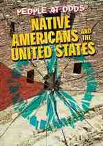 Native Americans and the United States (People at Odds)