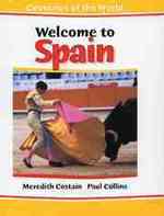 Welcome to Spain (Countries of the World)