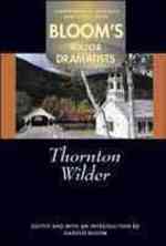 Thornton Wilder (Bloom's Major Dramatists)