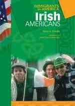 Irish Americans (Immigrants in America)