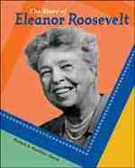 The Story of Eleanor Roosevelt (Breakthrough Biographies)